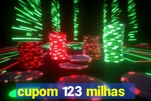 cupom 123 milhas